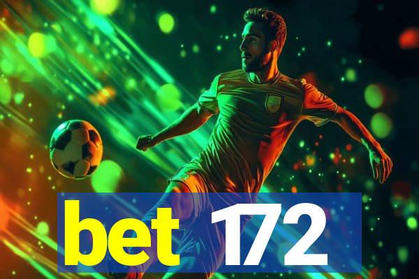 bet 172
